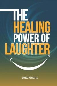 bokomslag The Healing Power of Laughter