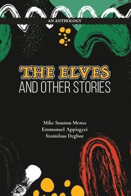 bokomslag The Elves And Other Stories