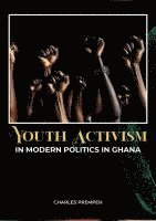 bokomslag Youth Activism in Modern Politics in Ghana