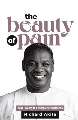 Richard Akita - Beauty of Pain, Häftad