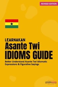 bokomslag LearnAkan Asante Twi Idioms Guide