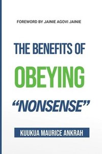 bokomslag The Benefits of Obeying 'Nonsense'