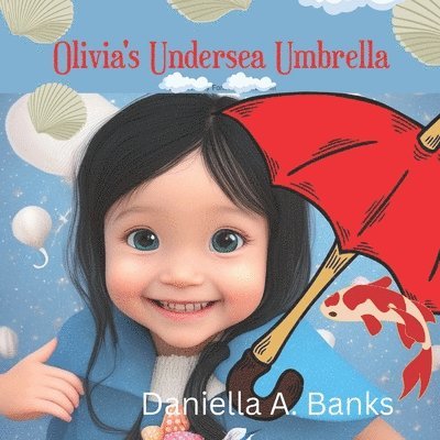 Olivia's Undersea Umbrella 1