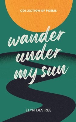 Wander Under My Sun 1