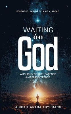 bokomslag Waiting on God: A Journey of Faith, Patience & Perseverance