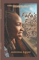 Jemima Agyei, Daniel Nii Teiko Tagoe - Fafa's First Train Ride, Häftad