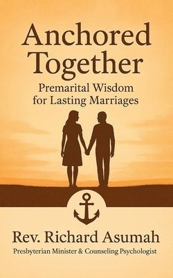 Richard Asumah - Anchored Together, Häftad