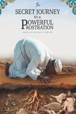 bokomslag Secret Journey to a Powerful Prostration