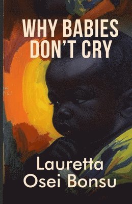 Why Babies Don't Cry