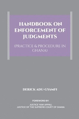 bokomslag Handbook on Enforcement of Judgments (Practice & Procedure in Ghana)