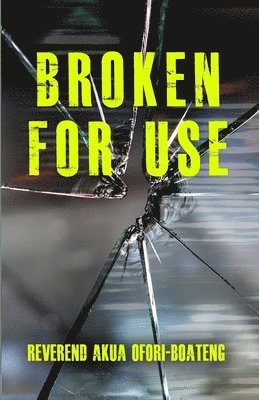 Broken for Use 1