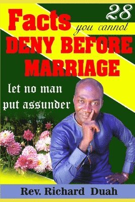 bokomslag 28 facts you cannot deny before marriage: let no man put assunder