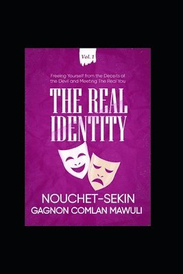 Gagnon Comlan Mawuli Nouchet-Sekin - The real identity, Häftad