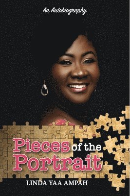 Pieces of the Portrait: An Autobiography 1