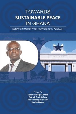 Towards Sustainable Peace in Ghana 1