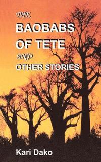 bokomslag The Baobabs of Tete and Other Stories