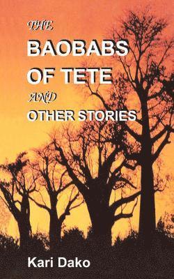 The Baobabs of Tete and Other Stories 1