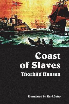 Thorkild Hansen - Coast of Slaves, Häftad