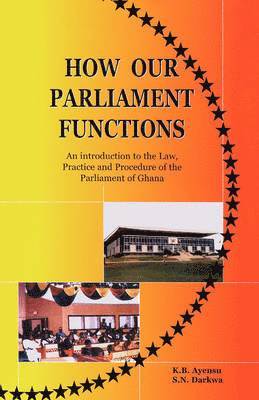 How Our Parliament Functions 1