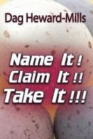 bokomslag Name It! Claim It! Take It!