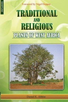 bokomslag Traditional and Religious Plants of West Africa