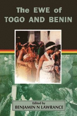 Benjamin Lawrance - Ewe of Togo and Benin, Häftad