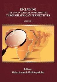 bokomslag Reclaiming the Human Sciences and Humanities Through African Perspectives. Volume I