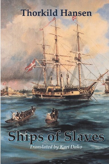 Thorkild Hansen - Ships of Slaves, Häftad