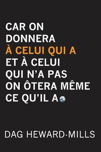 bokomslag Car on Donnera À Celui Qui a Et À Celui Qui n'a Pas on Ôtera Même Ce Qu'il a
