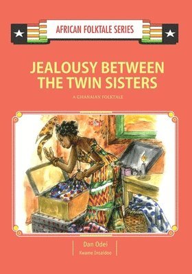 Jealousy Between the Twin Sisters: A Ghanaian Folktale 1