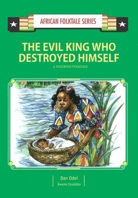 The Evil King Who Destroyed Himself: A Nigerian Folktale 1