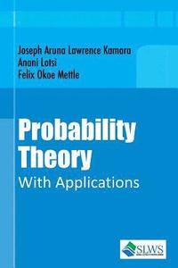 bokomslag Probability Theory With Applications