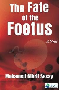 bokomslag The Fate of the Foetus