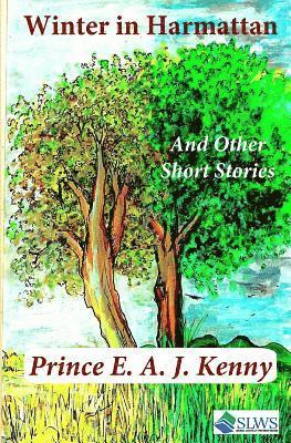 Winter in Harmattan and Other Short Stories 1