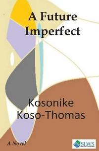 bokomslag A Future Imperfect