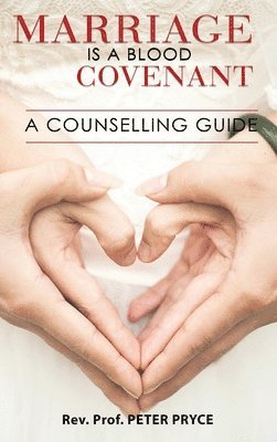 bokomslag MARRIAGE IS A BLOOD COVENANT