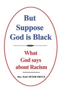 bokomslag But Suppose God is Black