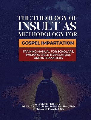 Theology of Insult as Methodology for Gospel Impartation
