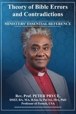 Peter Pryce - Theory of Bible Errors and contradictions: Ministers' Essential Reference, Inbunden