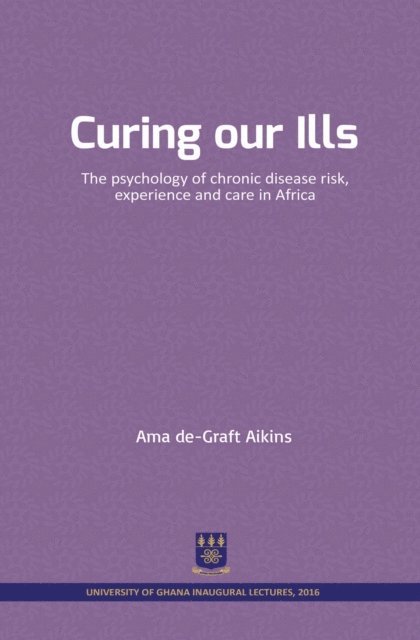 Ama De-Graft Aikins, Ama de-Graft Aikins - Curing our Ills, Häftad