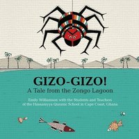 bokomslag Gizo-Gizo! A Tale from the Zongo Lagoon