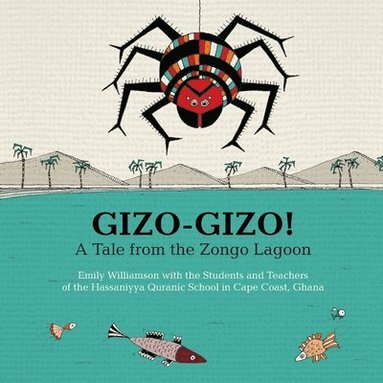 bokomslag Gizo-Gizo! A Tale from the Zongo Lagoon