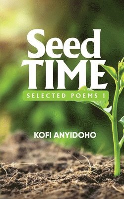 Kofi Anyidoho - SeedTime, Häftad
