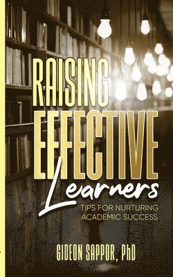 Gideon Sappor - Raising Effective Learners, Häftad