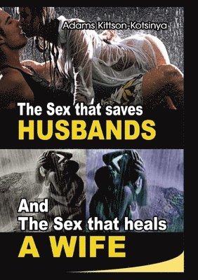 The sex that saves husbands and the sex that heals a wife 1