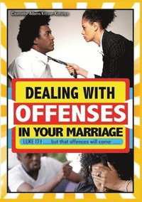 bokomslag Dealing with offenses in your marriage