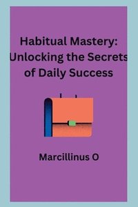 bokomslag Habitual Mastery