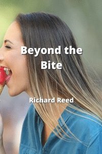 bokomslag Beyond the Bite