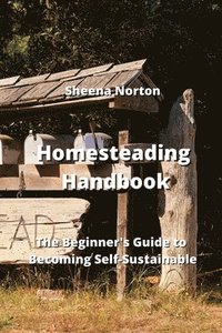 bokomslag Homesteading Handbook