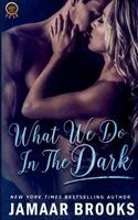 Jamaar Brooks - What We Do In The Dark, Häftad